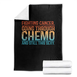 Funny Cancer Fighter Throw Blanket Inspirational Quote Chemo Patient Gift TS10 Black Print Your Wear