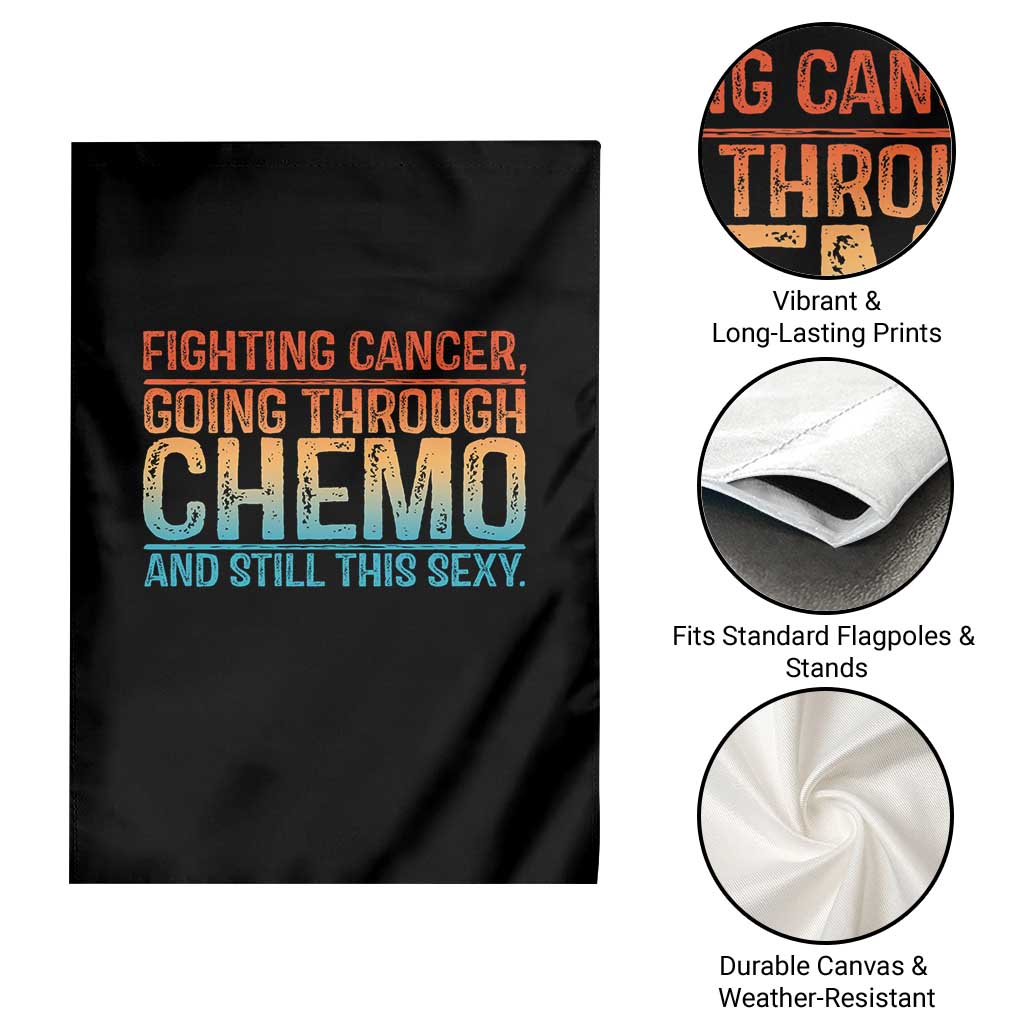 Funny Cancer Fighter Garden Flag Inspirational Quote Chemo Patient Gift TS10 Print Your Wear