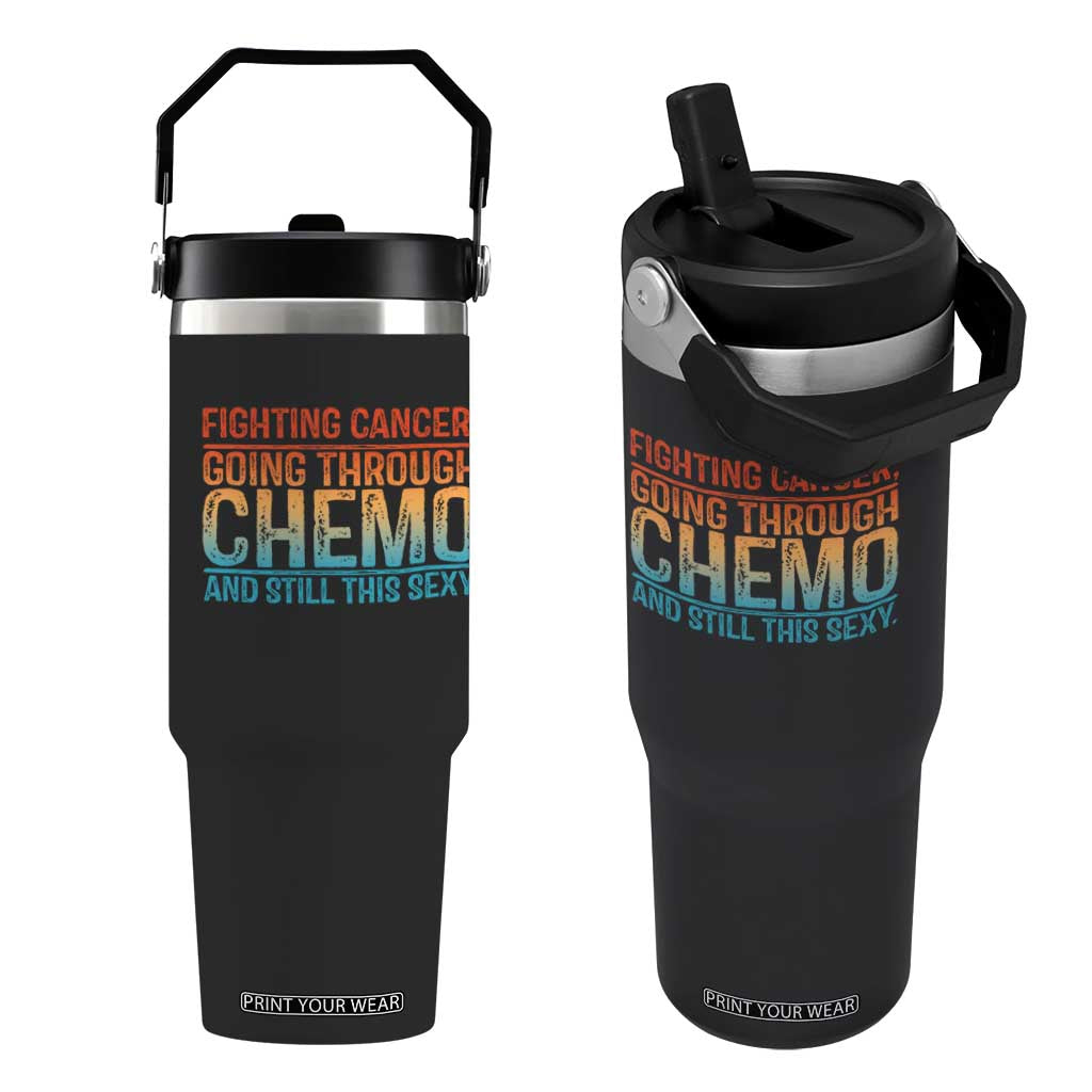 Funny Cancer Fighter Flip Straw Tumbler Inspirational Quote Chemo Patient Gift TS10 One Size: 30 oz Black Print Your Wear
