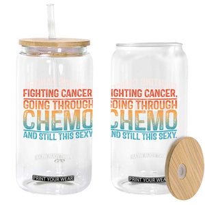 Funny Cancer Fighter Glass Can Inspirational Quote Chemo Patient Gift TS10 Print Your Wear