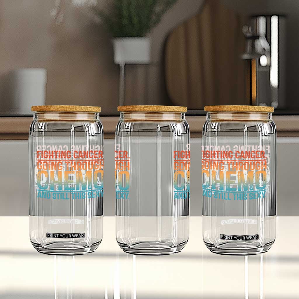 Funny Cancer Fighter Glass Can Inspirational Quote Chemo Patient Gift TS10 Print Your Wear