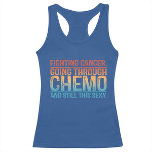 Funny Cancer Fighter Racerback Tank Top Inspirational Quote Chemo Patient Gift TS10 Royal Blue Print Your Wear