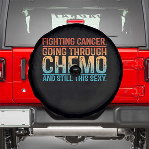 Funny Cancer Fighter Spare Tire Cover Inspirational Quote Chemo Patient Gift TS10 Black Print Your Wear
