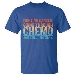 Funny Cancer Fighter T Shirt - Inspirational Quote Chemo Patient Warrior Gift Tee TS10 Royal Blue Print Your Wear