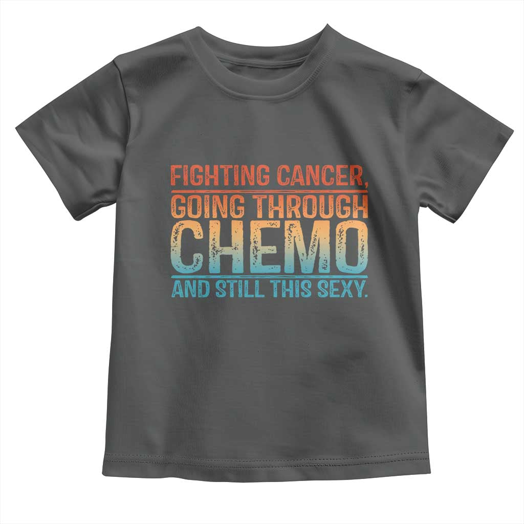 Funny Cancer Fighter Toddler T Shirt Inspirational Quote Chemo Patient Gift TS10 Dark Heather Print Your Wear