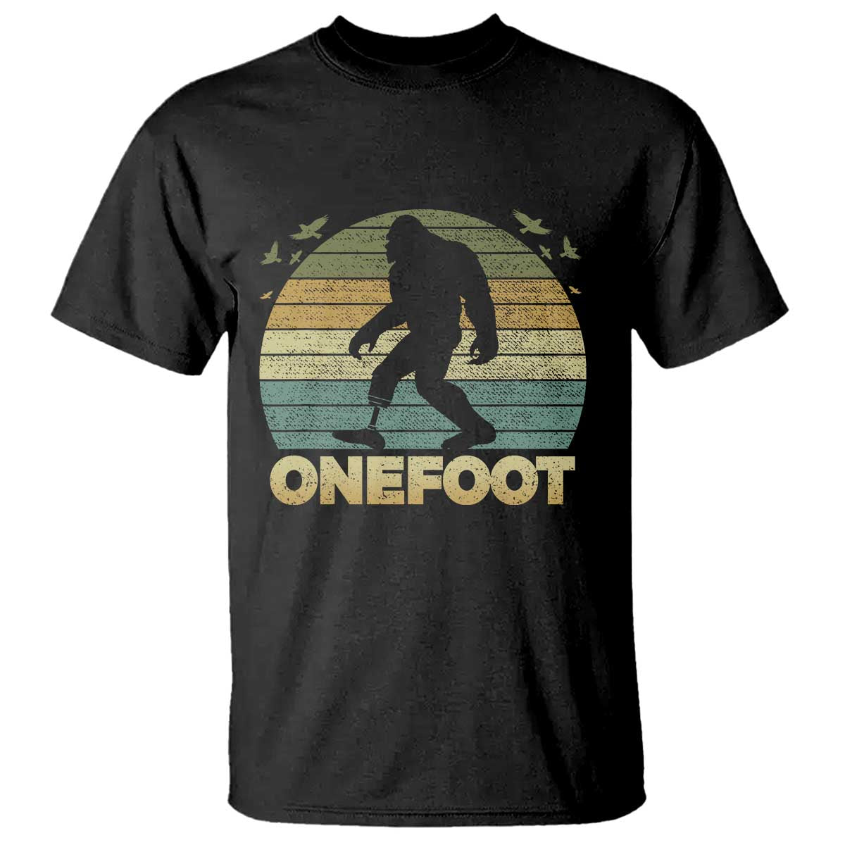 Onefoot Leg Amputee Recovery T Shirt Retro One Foot Bigfoot TS10 Black Print Your Wear