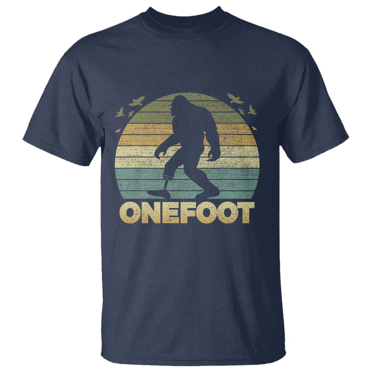 Onefoot Leg Amputee Recovery T Shirt Retro One Foot Bigfoot TS10 Navy Print Your Wear