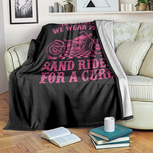 Breast Cancer Motorcycle Throw Blanket In October We Wear Pink Ride For A Cure TS10 Print Your Wear