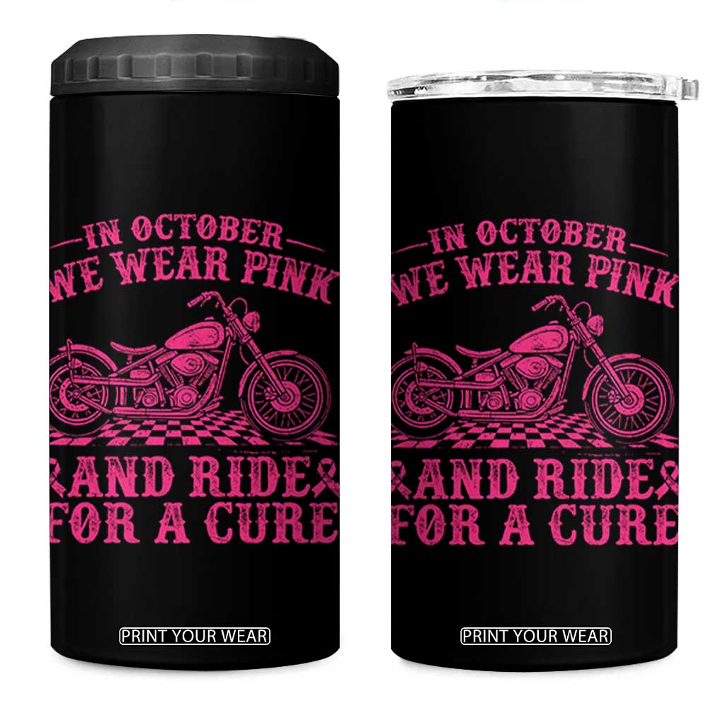 Breast Cancer Motorcycle 4 in 1 Can Cooler Tumbler In October We Wear Pink Ride For A Cure TS10 One Size: 16 oz Black Print Your Wear