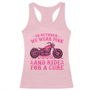 Breast Cancer Motorcycle Racerback Tank Top In October We Wear Pink Ride For A Cure TS10 Light Pink Print Your Wear