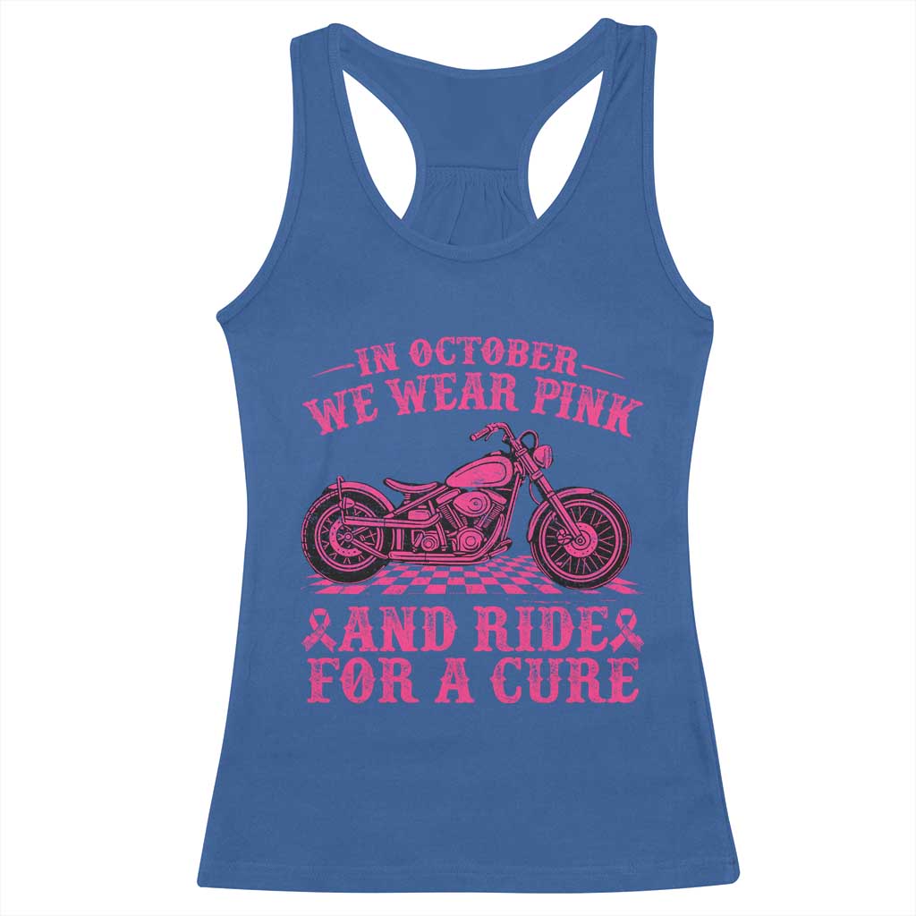 Breast Cancer Motorcycle Racerback Tank Top In October We Wear Pink Ride For A Cure TS10 Royal Blue Print Your Wear