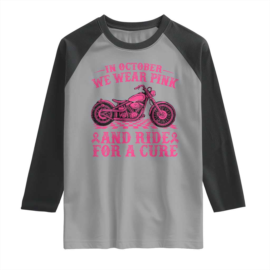 Breast Cancer Motorcycle Raglan Shirt In October We Wear Pink Ride For A Cure TS10 Sport Gray Black Print Your Wear