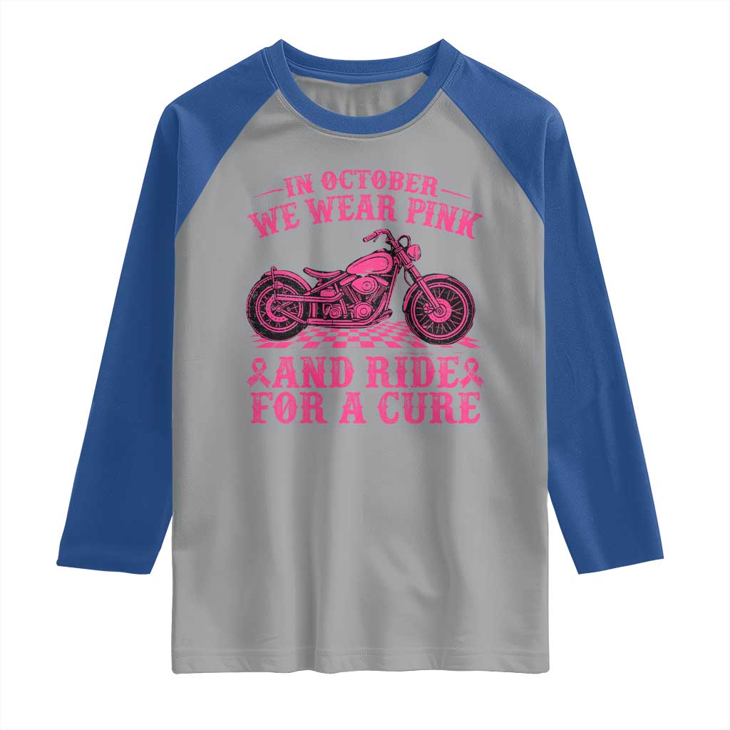 Breast Cancer Motorcycle Raglan Shirt In October We Wear Pink Ride For A Cure TS10 Sport Gray Royal Print Your Wear