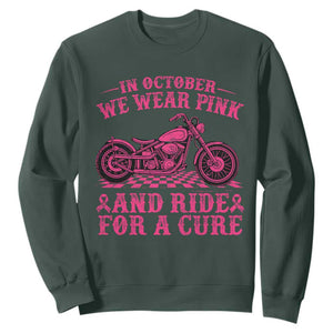 Breast Cancer Motorcycle Sweatshirt In October We Wear Pink Ride For A Cure TS10 Dark Forest Green Print Your Wear