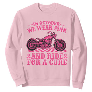 Breast Cancer Motorcycle Sweatshirt In October We Wear Pink Ride For A Cure TS10 Light Pink Print Your Wear