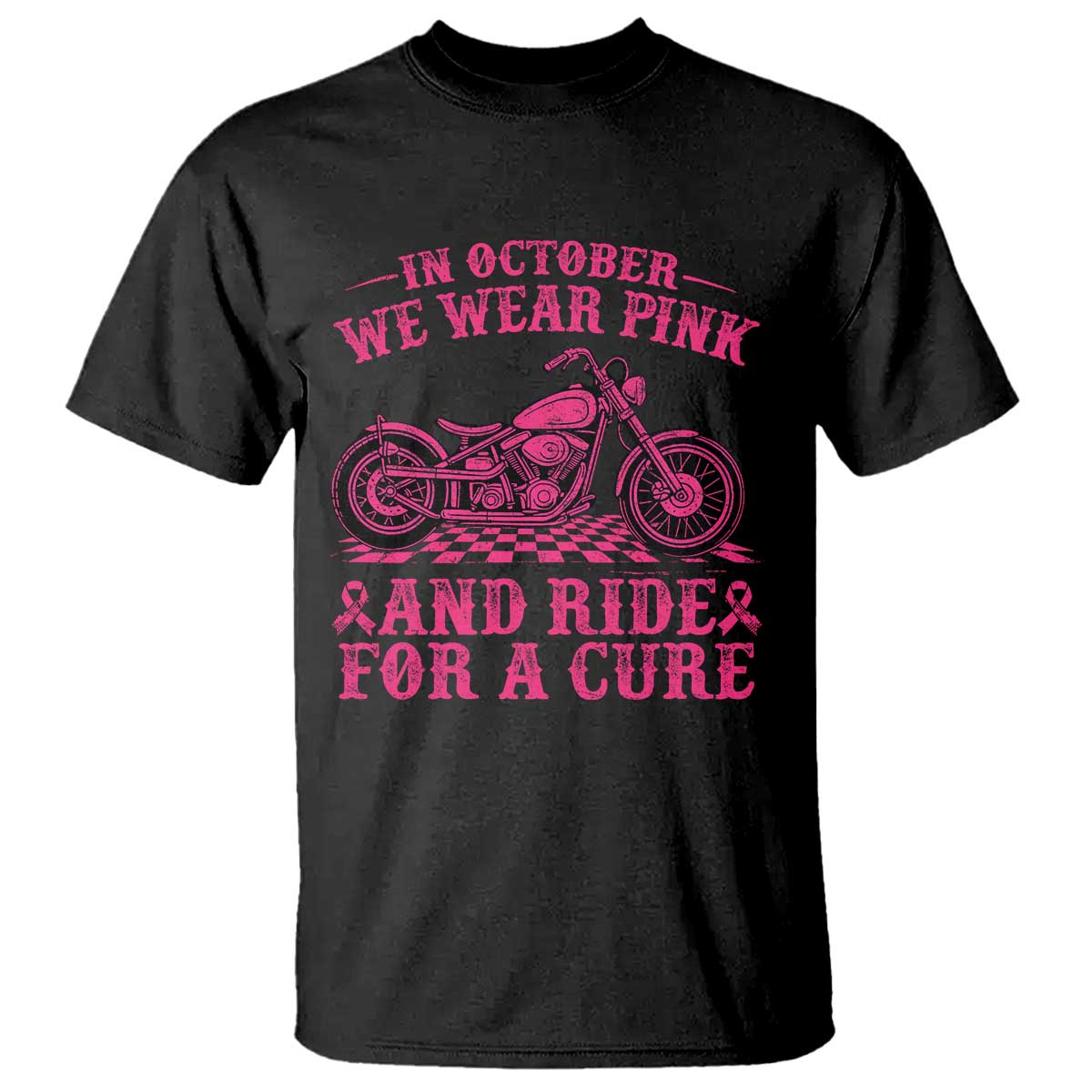 Breast Cancer Motorcycle T Shirt In October We Wear Pink Ride For A Cure TS10 Black Print Your Wear