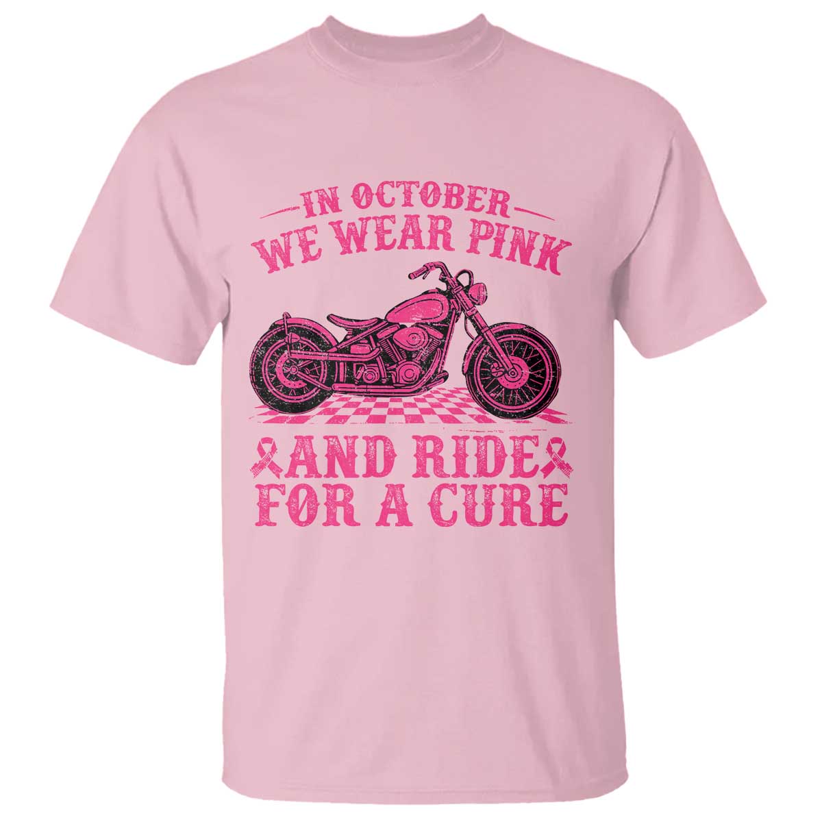 Breast Cancer Motorcycle T Shirt In October We Wear Pink Ride For A Cure TS10 Light Pink Print Your Wear