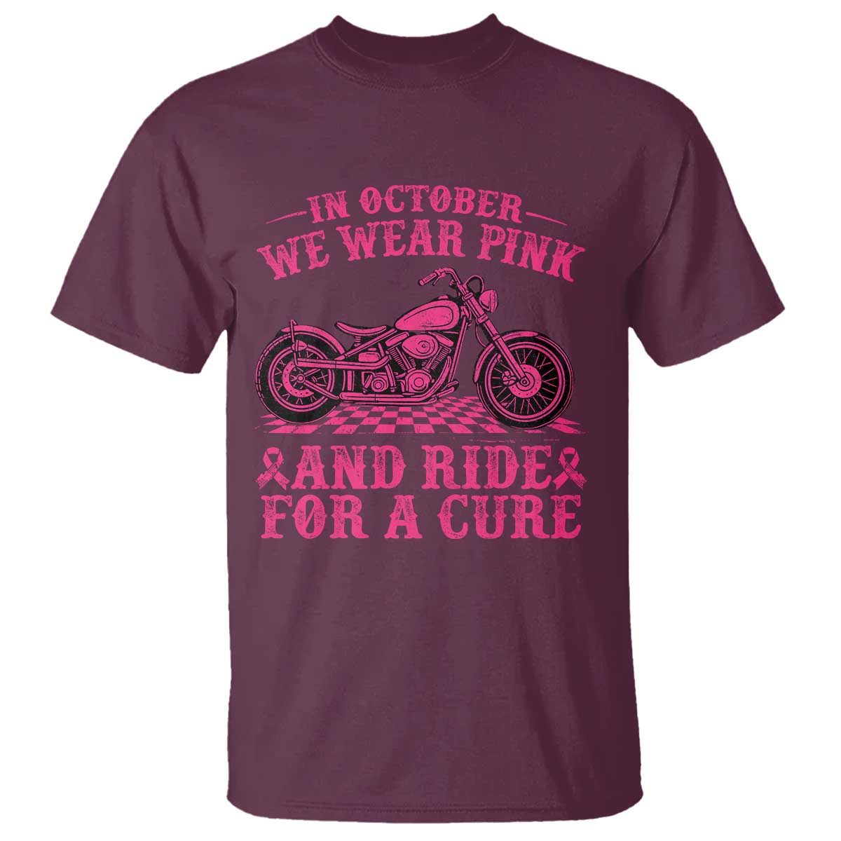 Breast Cancer Motorcycle T Shirt In October We Wear Pink Ride For A Cure TS10 Maroon Print Your Wear