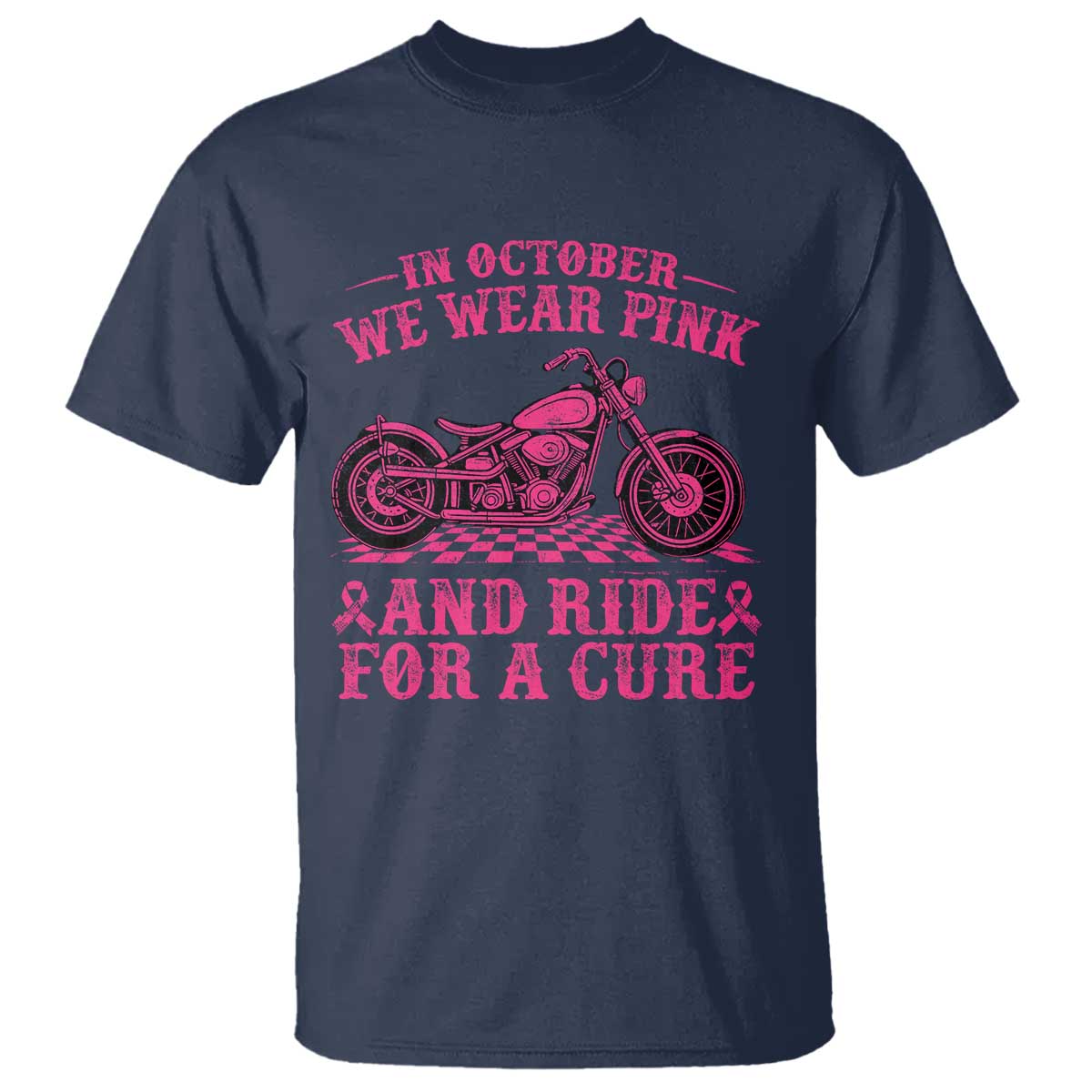 Breast Cancer Motorcycle T Shirt In October We Wear Pink Ride For A Cure TS10 Navy Print Your Wear