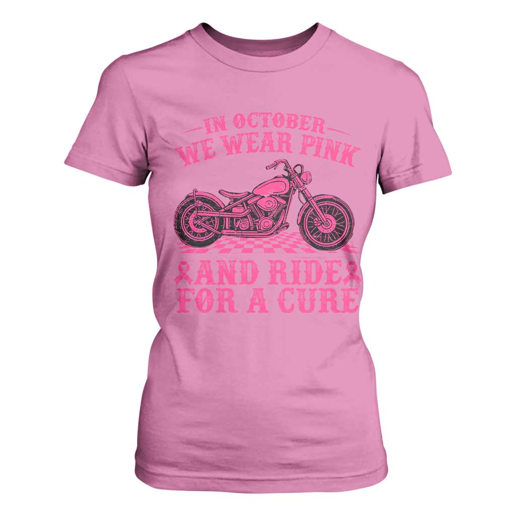 Breast Cancer Motorcycle T Shirt For Women In October We Wear Pink Ride For A Cure TS10 Azalea Print Your Wear