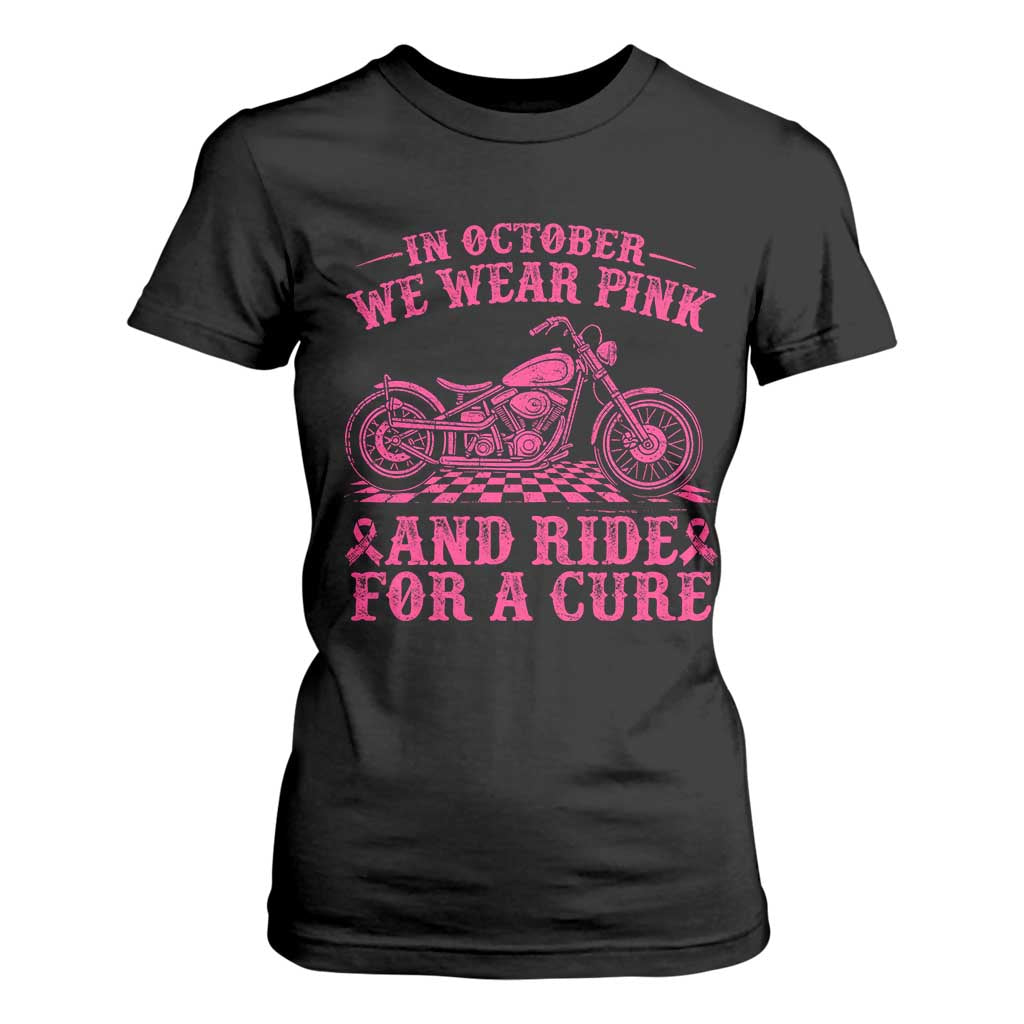 Breast Cancer Motorcycle T Shirt For Women In October We Wear Pink Ride For A Cure TS10 Black Print Your Wear