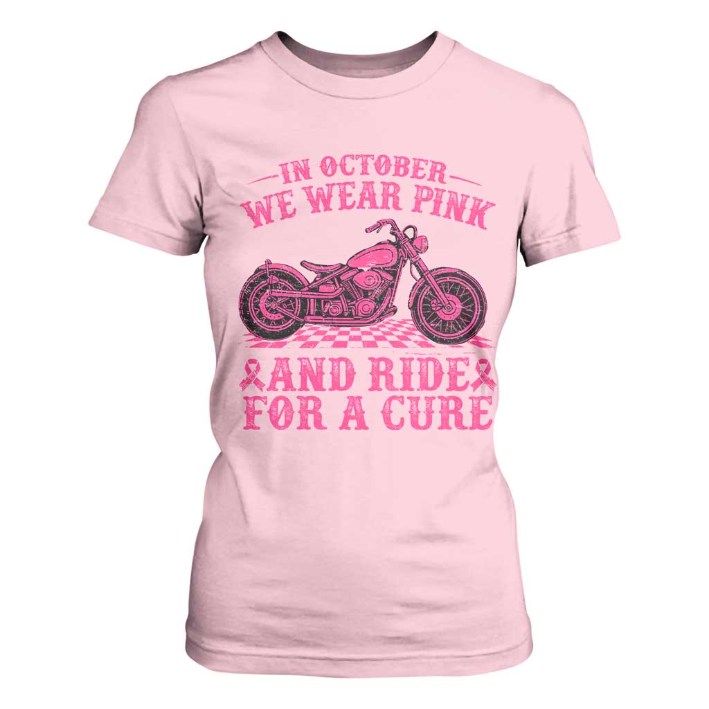 Breast Cancer Motorcycle T Shirt For Women In October We Wear Pink Ride For A Cure TS10 Light Pink Print Your Wear