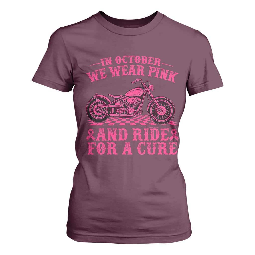 Breast Cancer Motorcycle T Shirt For Women In October We Wear Pink Ride For A Cure TS10 Maroon Print Your Wear