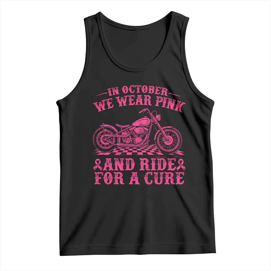 Breast Cancer Motorcycle Tank Top In October We Wear Pink Ride For A Cure TS10 Black Print Your Wear