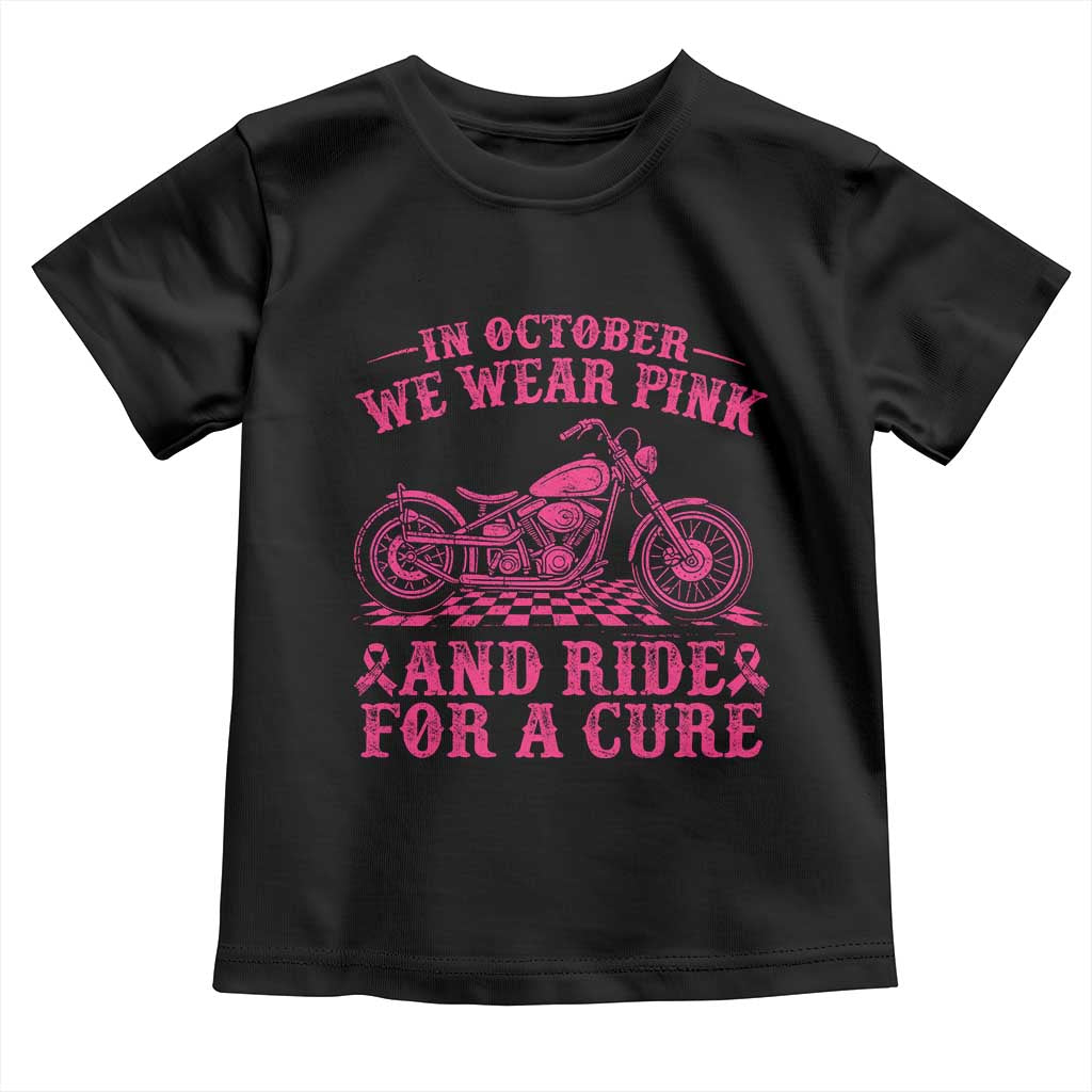 Breast Cancer Motorcycle Toddler T Shirt In October We Wear Pink Ride For A Cure TS10 Black Print Your Wear