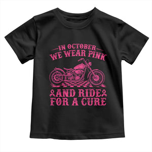 Breast Cancer Motorcycle Toddler T Shirt In October We Wear Pink Ride For A Cure TS10 Black Print Your Wear