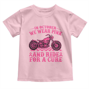 Breast Cancer Motorcycle Toddler T Shirt In October We Wear Pink Ride For A Cure TS10 Light Pink Print Your Wear