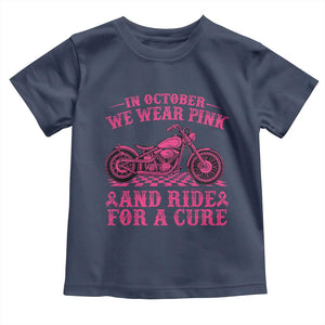 Breast Cancer Motorcycle Toddler T Shirt In October We Wear Pink Ride For A Cure TS10 Navy Print Your Wear