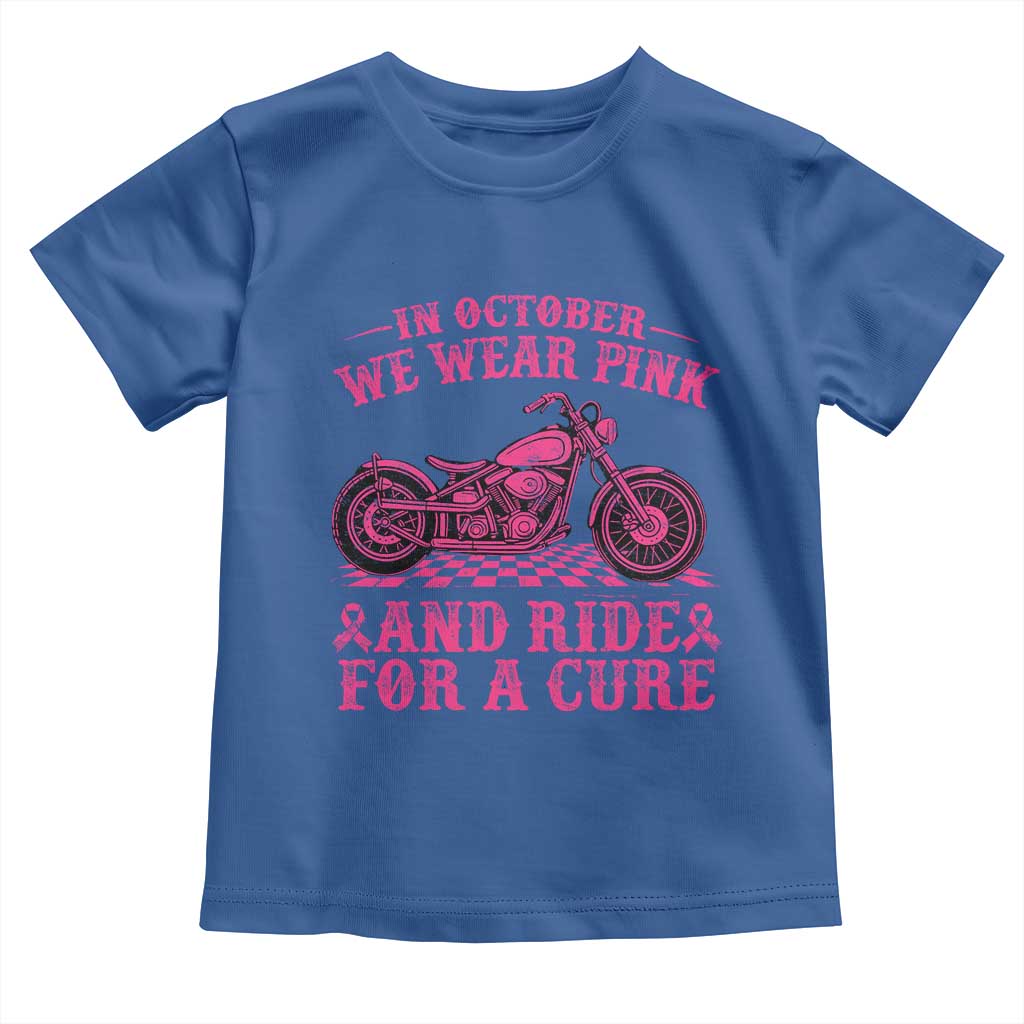 Breast Cancer Motorcycle Toddler T Shirt In October We Wear Pink Ride For A Cure TS10 Royal Blue Print Your Wear