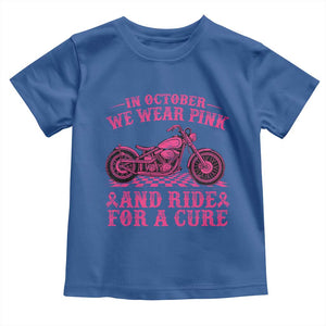 Breast Cancer Motorcycle Toddler T Shirt In October We Wear Pink Ride For A Cure TS10 Royal Blue Print Your Wear