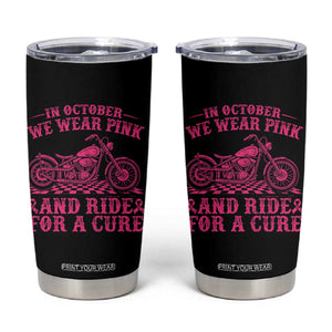 Breast Cancer Motorcycle Tumbler Cup In October We Wear Pink Ride For A Cure TS10 Black Print Your Wear