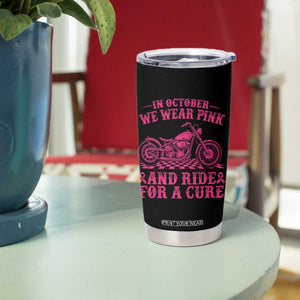 Breast Cancer Motorcycle Tumbler Cup In October We Wear Pink Ride For A Cure TS10 Print Your Wear