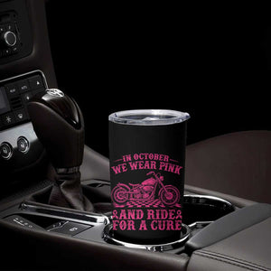Breast Cancer Motorcycle Tumbler Cup In October We Wear Pink Ride For A Cure TS10 Print Your Wear
