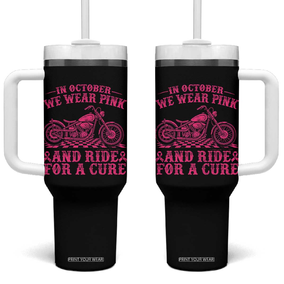Breast Cancer Motorcycle Tumbler With Handle In October We Wear Pink Ride For A Cure TS10 One Size: 40 oz Black Print Your Wear