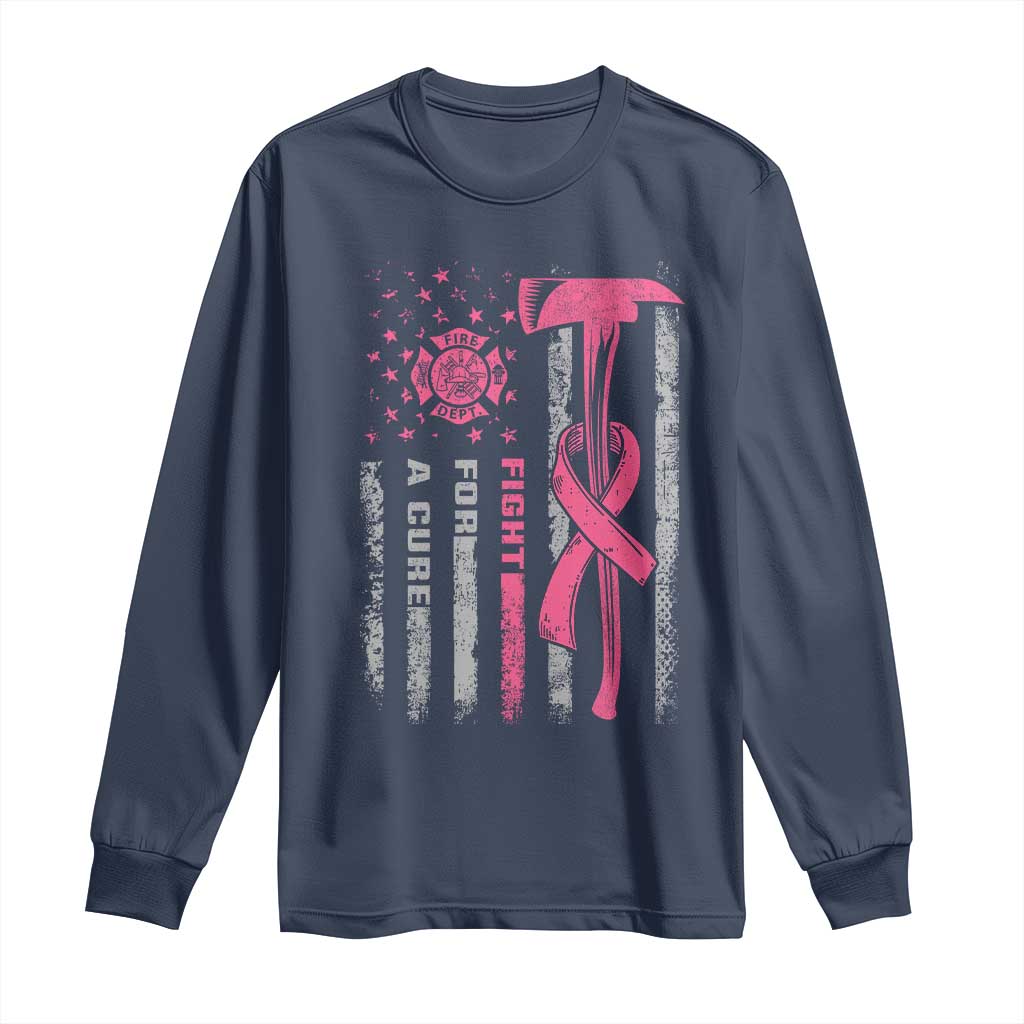 Firefighter Breast Cancer Awareness Long Sleeve Shirt Fight For A Cure American Flag TS10 Navy Print Your Wear