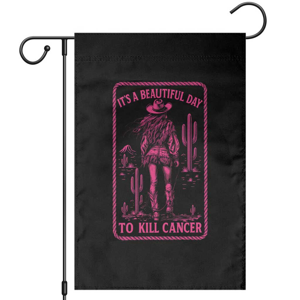 Cowgirl Breast Cancer Garden Flag Beautiful Day To Kill Cancer Vintage Western Pink TS10 Black Print Your Wear
