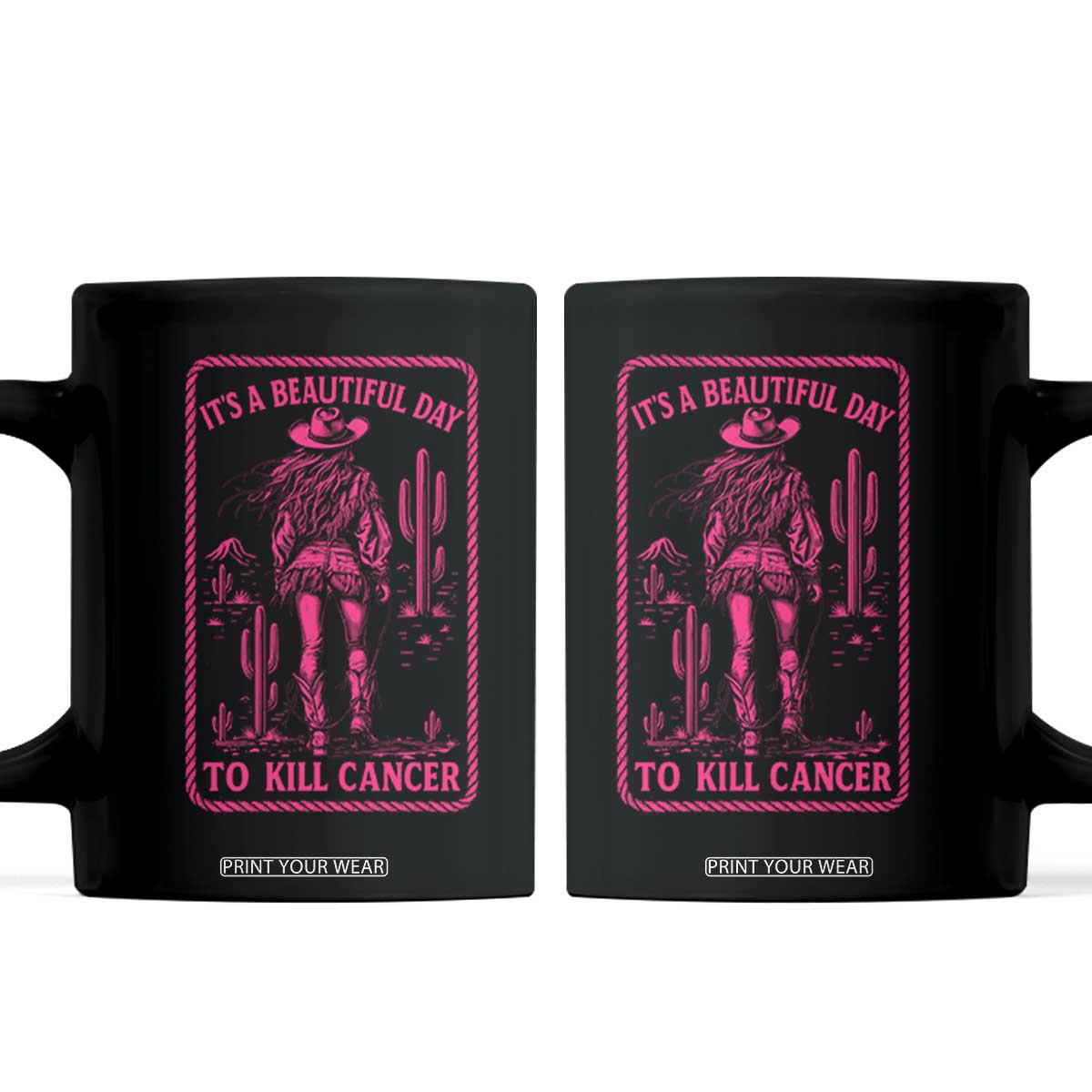 Cowgirl Breast Cancer Coffee Mug Beautiful Day To Kill Cancer Vintage Western Pink TS10 Black Print Your Wear