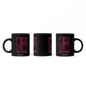 Cowgirl Breast Cancer Coffee Mug Beautiful Day To Kill Cancer Vintage Western Pink TS10 Print Your Wear