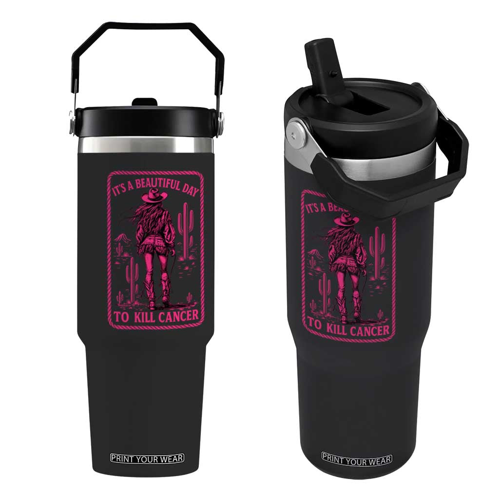 Cowgirl Breast Cancer Flip Straw Tumbler Beautiful Day To Kill Cancer Vintage Western Pink TS10 One Size: 30 oz Black Print Your Wear