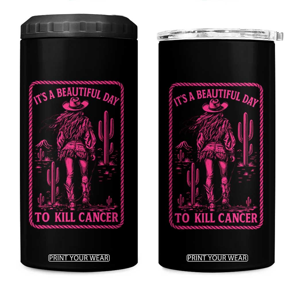 Cowgirl Breast Cancer 4 in 1 Can Cooler Tumbler Beautiful Day To Kill Cancer Vintage Western Pink TS10 One Size: 16 oz Black Print Your Wear
