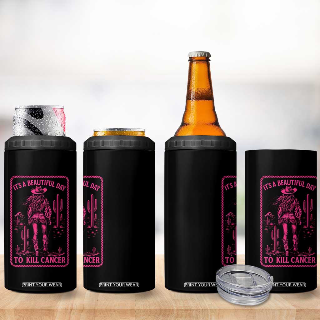 Cowgirl Breast Cancer 4 in 1 Can Cooler Tumbler Beautiful Day To Kill Cancer Vintage Western Pink TS10 Print Your Wear