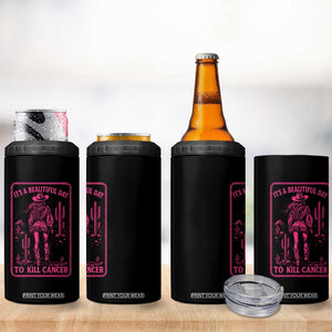 Cowgirl Breast Cancer 4 in 1 Can Cooler Tumbler Beautiful Day To Kill Cancer Vintage Western Pink TS10 Print Your Wear