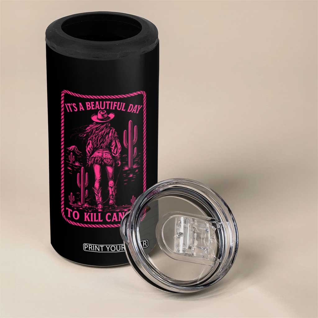 Cowgirl Breast Cancer 4 in 1 Can Cooler Tumbler Beautiful Day To Kill Cancer Vintage Western Pink TS10 Print Your Wear