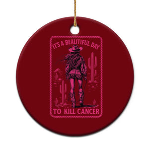 Cowgirl Breast Cancer Ceramic Ornament Beautiful Day To Kill Cancer Vintage Western Pink TS10 1pc Red Print Your Wear