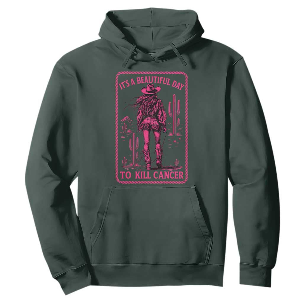 Cowgirl Breast Cancer Hoodie Beautiful Day To Kill Cancer Vintage Western Pink TS10 Dark Forest Green Print Your Wear