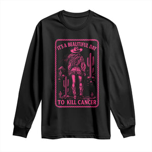 Cowgirl Breast Cancer Long Sleeve Shirt Beautiful Day To Kill Cancer Vintage Western Pink TS10 Black Print Your Wear